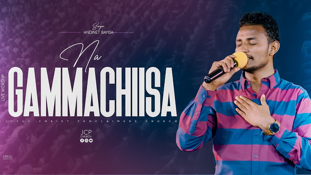 NA GAMMACHIISA  || ANDINET BAYISA || JCP MULTIMEDIA PRESENTS || 2024