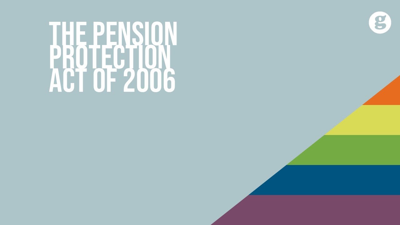 The Pension Protection Act of 2006
