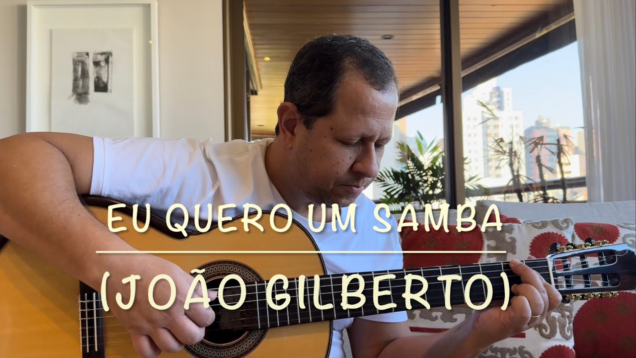 Eu Quero um Samba (Janet de Almeida/Haroldo Barbosa) - João Gilberto