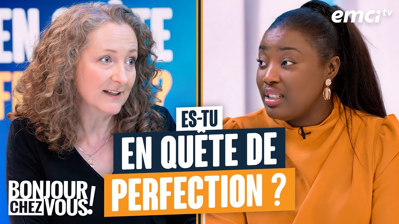 Es-tu en quête de perfection ? - Bonjour chez vous ! - Rachel Dufour