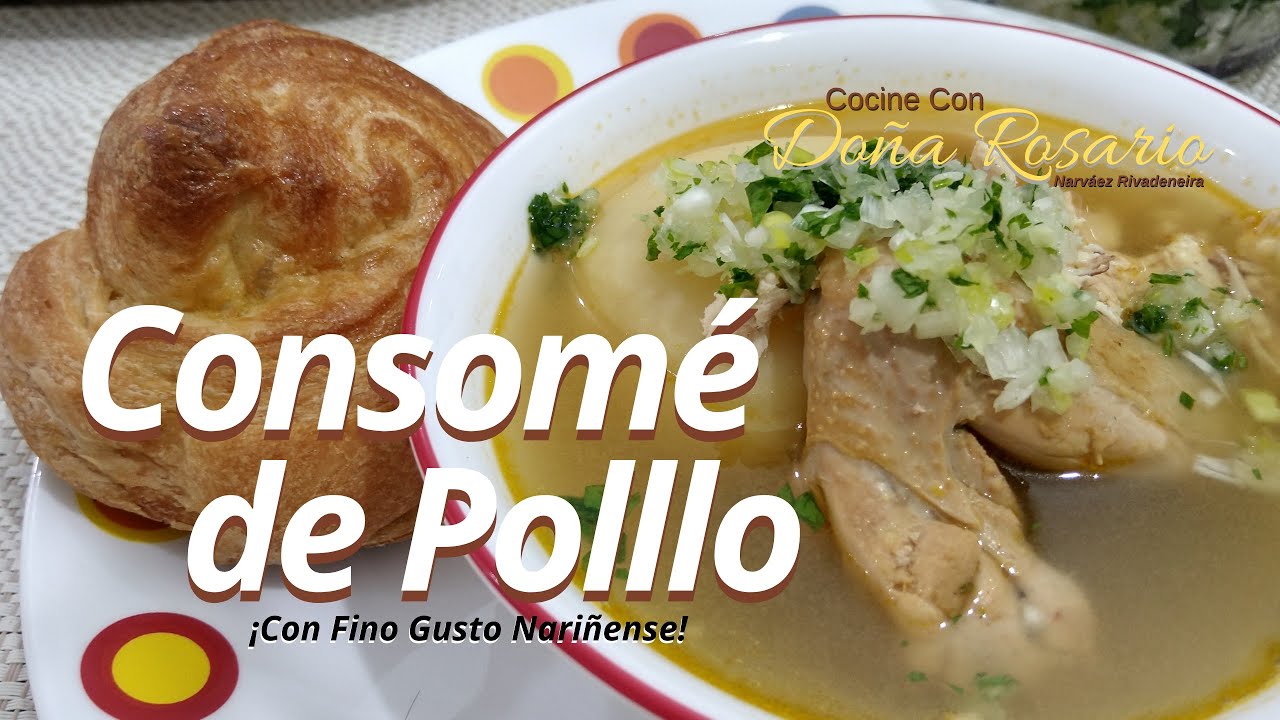 CONSOMÉ DE POLLO por Rosario Narváez Rivadeneira T-4