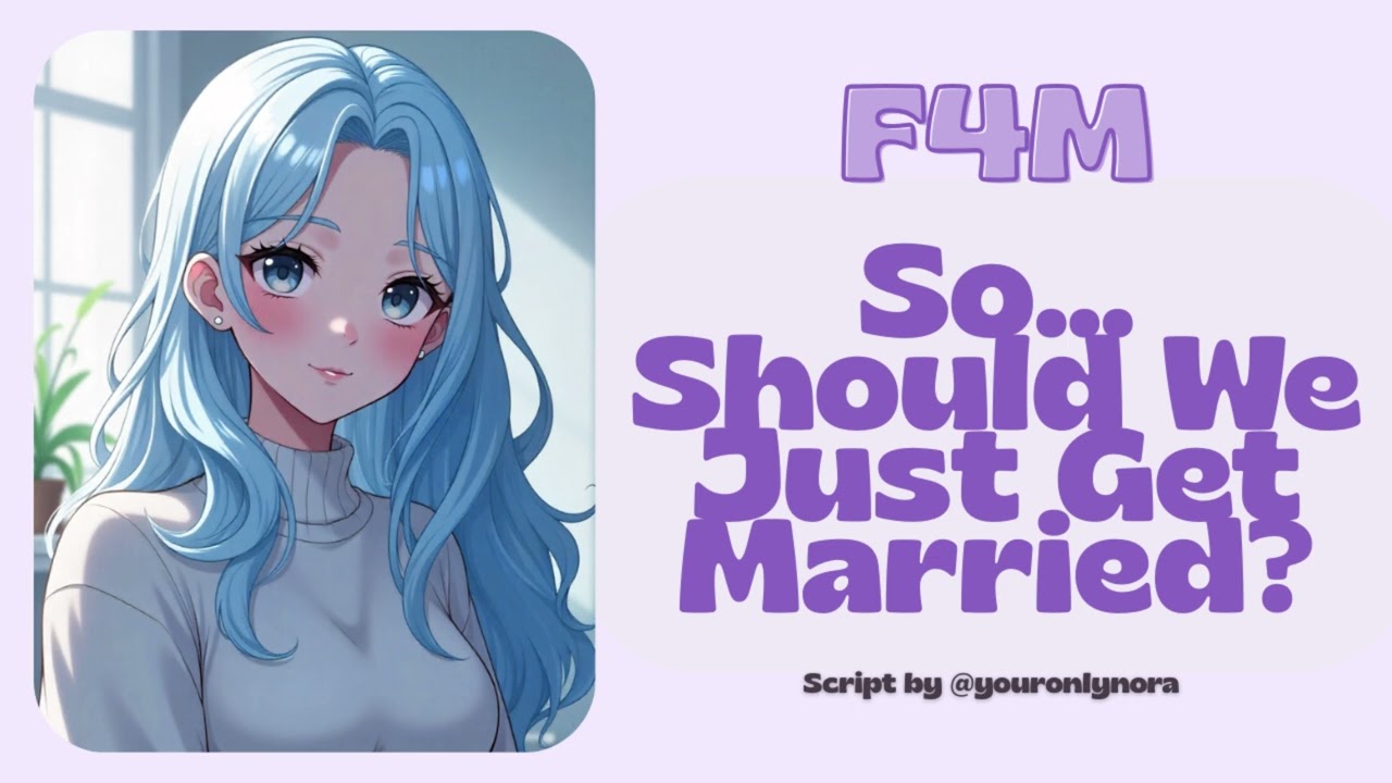 [F4M] So, Should We Just Get Married? [Roommates to Spouses] [Mutual Pining] [Romantic] [Confession]
