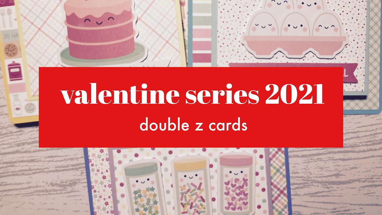 Valentine Series 2021 - Double Z Cards | Melus Makes