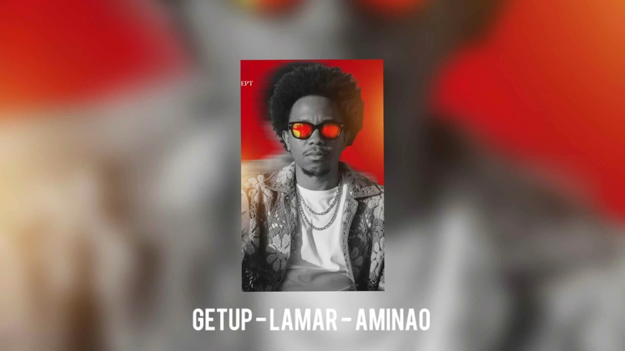 GETUP LAMAR - AMINAO ( NEWS 2026  ) By ROQU  PRODUCTON