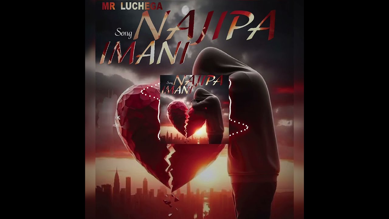 Mr Luchega_-_Najipa imani (Official Singeli Music Audio)