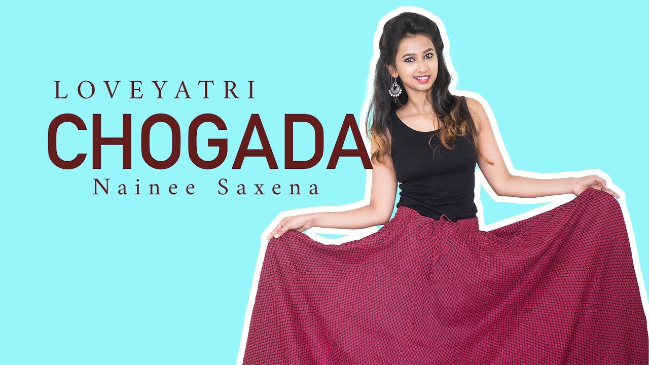 Chogada Tara Song | Loveyatri | Nainee Saxena
