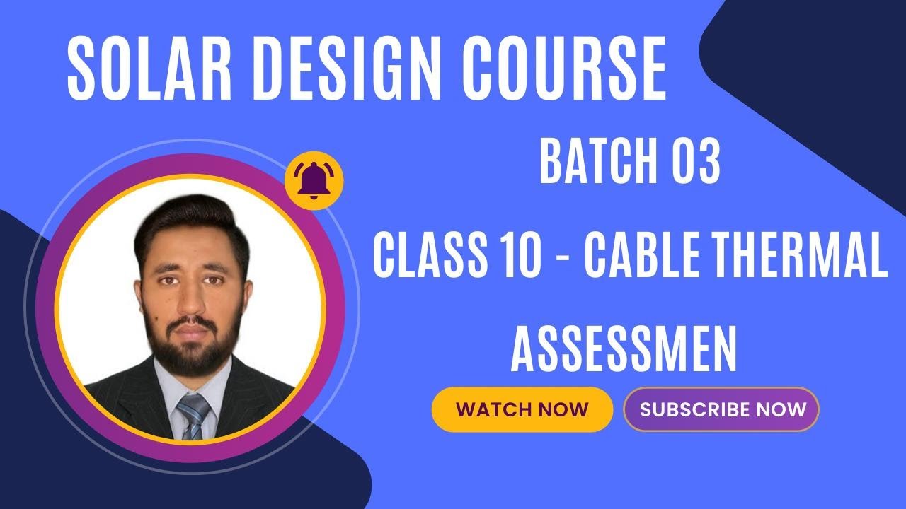 Batch 03 | Class 10, Cable Thermal Assessment Overview using CYMCAP