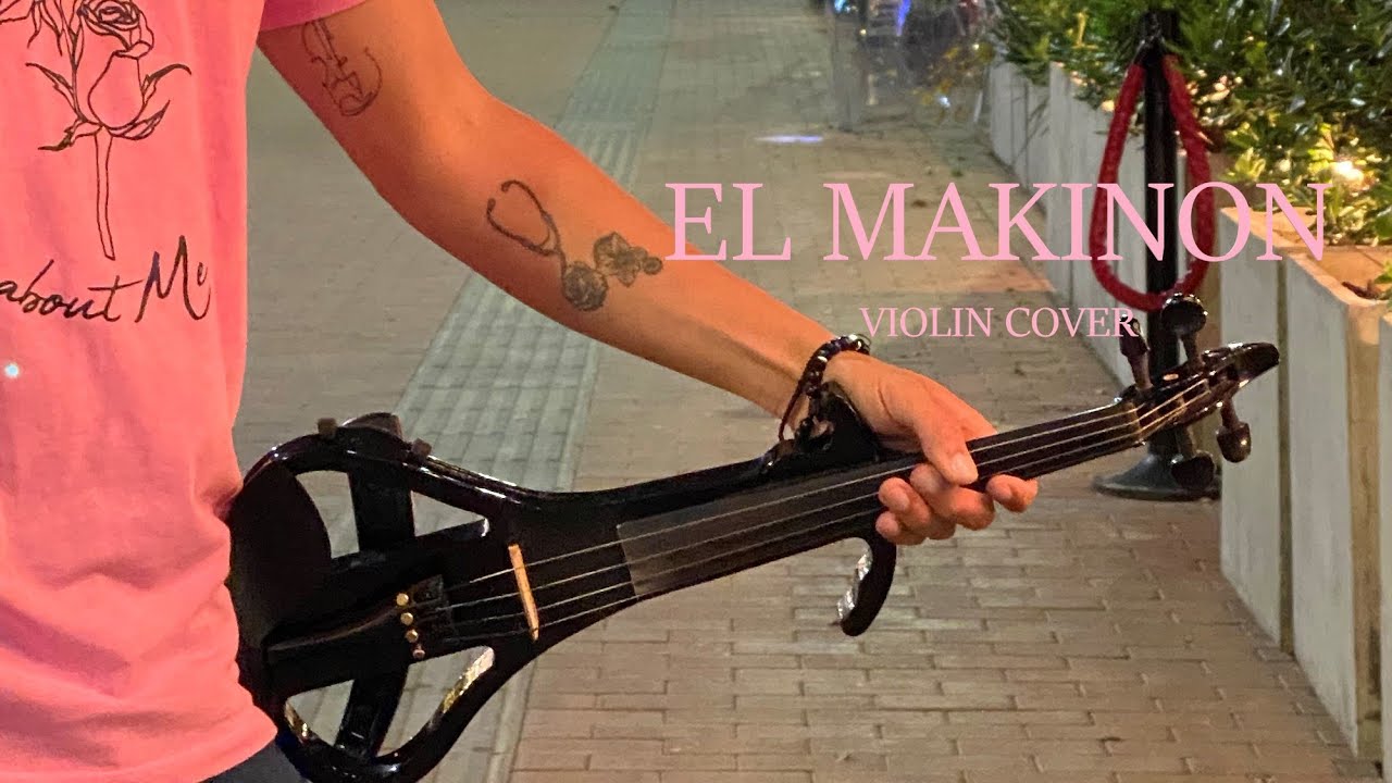 El Makinon . Violin Cover x Karol G x Mariah Angeliq