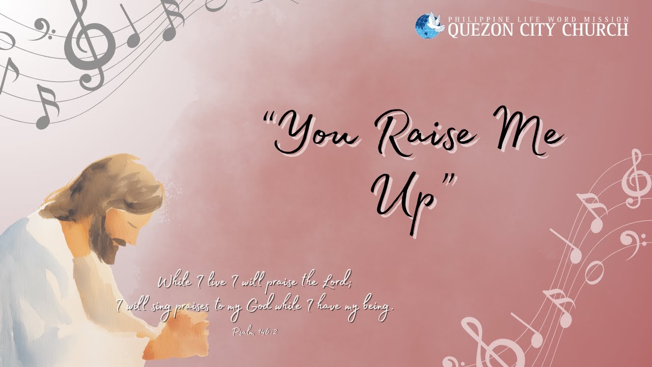 You Raise Me Up - Quezon City Church Choir