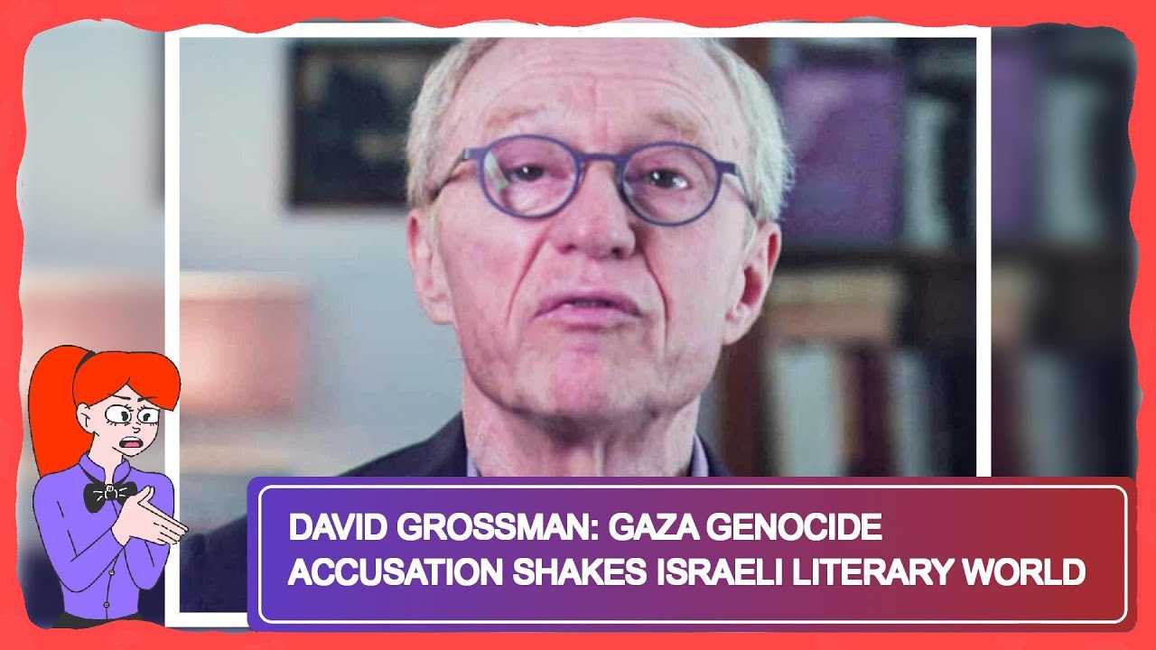 David Grossman: Gaza Genocide Accusation Shakes Israeli Literary World