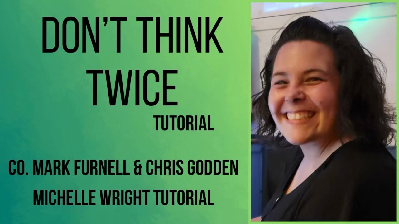 Don’t think twice line dance tutorial Intermediate choreography by Mark Furnell & Chris Godden