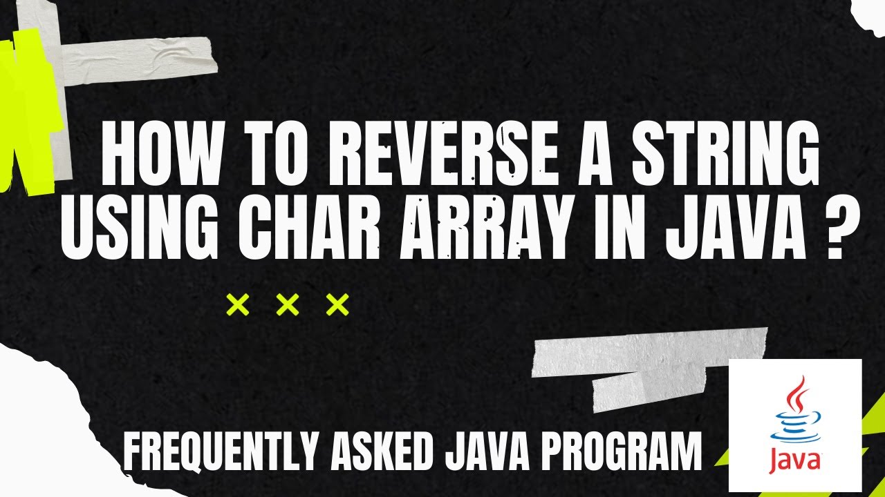 🔴Frequently Asked Java Program 02: How to reverse a string using char array in JAVA?