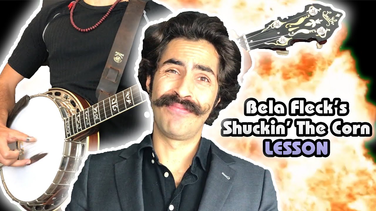 Bela Fleck's Shuckin' The Corn LESSON