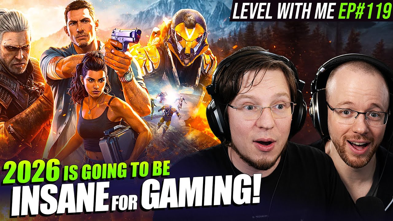 This Might Be the BIGGEST Year in Gaming Yet - Level With Me Ep. 119