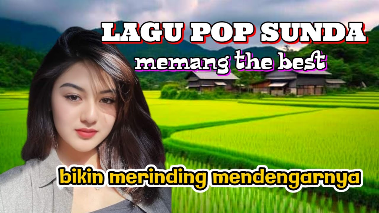 LAGU POP SUNDA MEMANG ENAK DIDENGAR. BIKIN MERINDING MENDENGARNYA..
