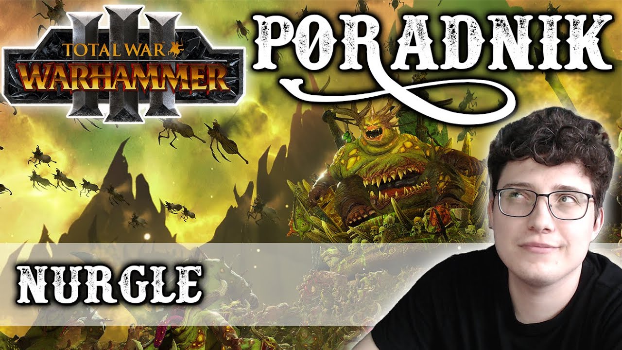 Total War: Warhammer 3 Poradnik 26 PL Nurgle 
