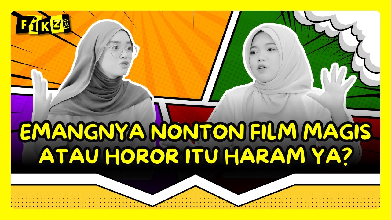 Emangnya Nonton Film Magis atau Horor Itu Haram Ya? | FIKZI - EP. 16