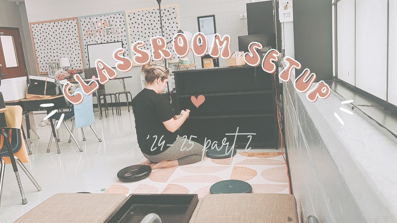 Classroom Setup Part 2 | 24-25