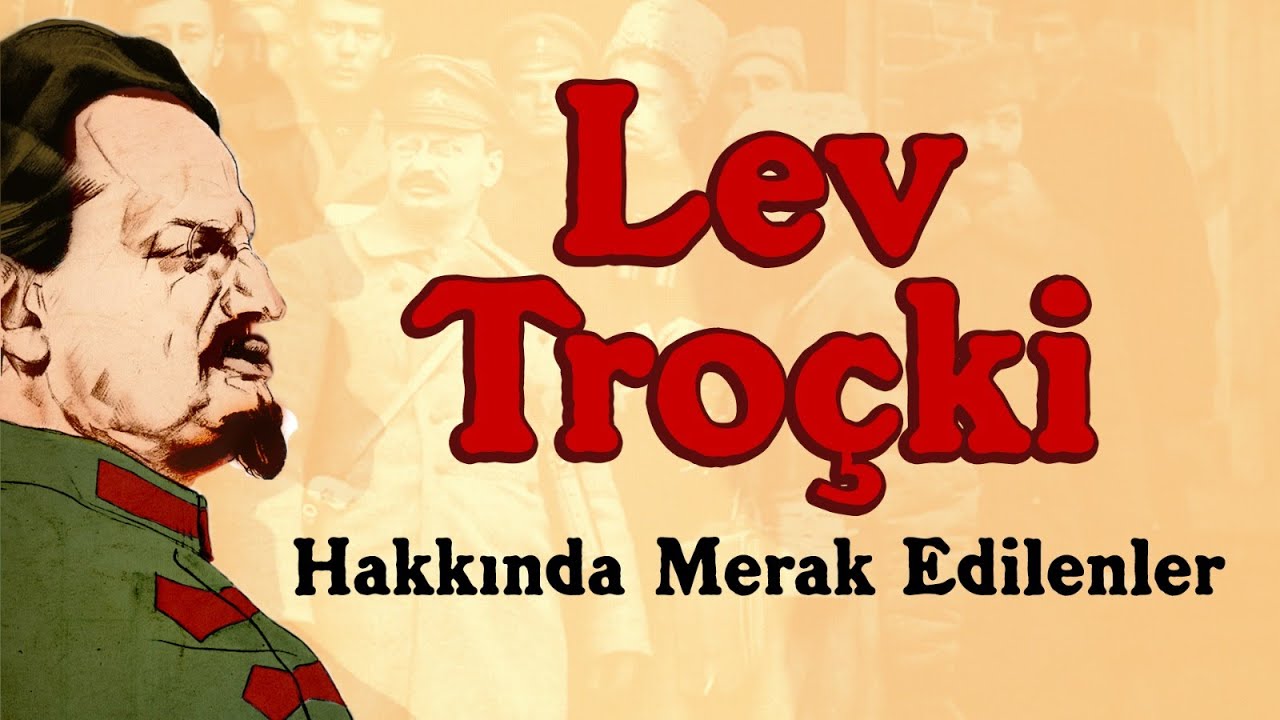 Troçki Hakkında Merak Edilenler