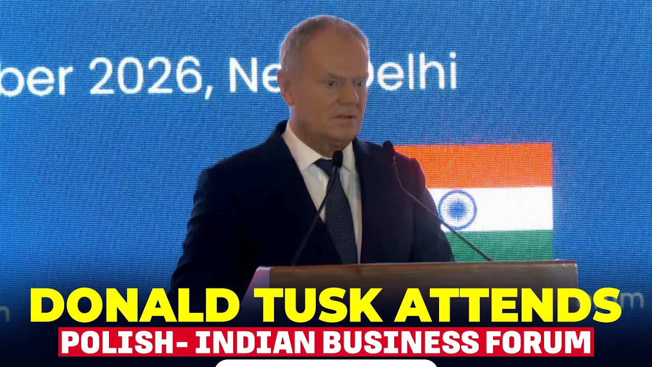 LIVE: Poland PM Donald Tusk attends Polish Indian Business Forum in New Delhi