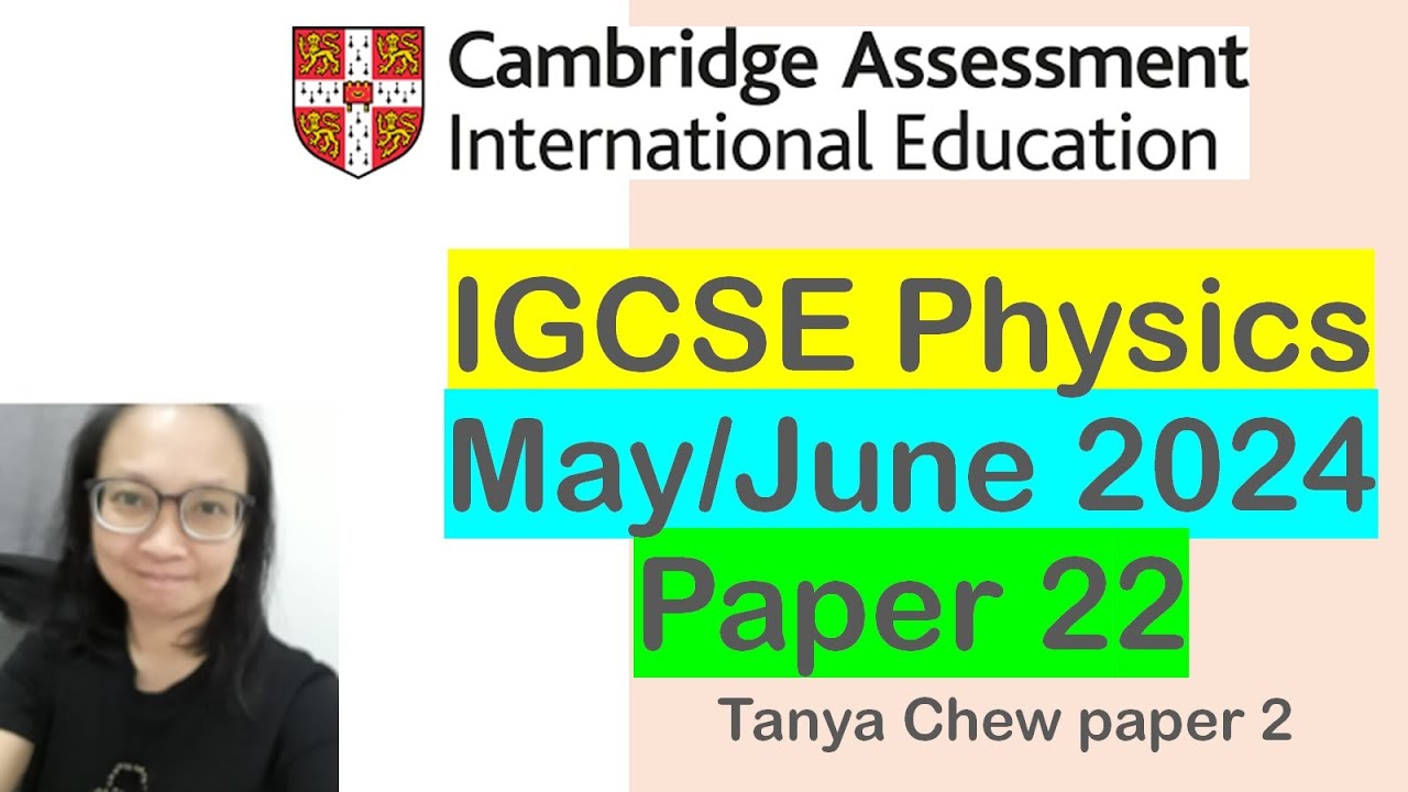 How to score your IGCSE Physics 0625 | May/June 2024| paper 22? Top tips to ensure your excellent!