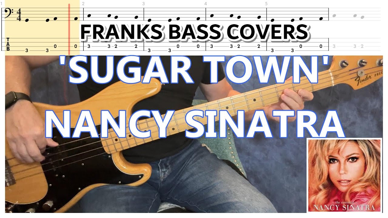 'SUGAR TOWN' - NANCY SINATRA - FRANKS BASS COVERS & TAB