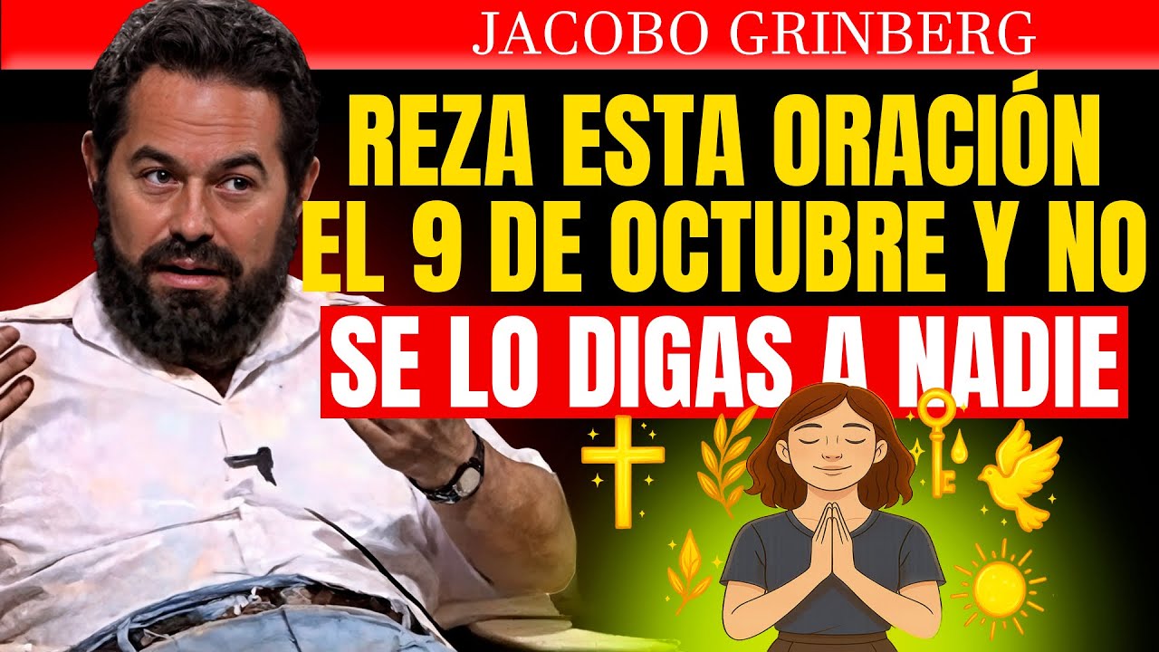 JACOBO GRINBERG: la ORACI&Oacute;N secreta que HOY est&aacute; provocando MILAGROS