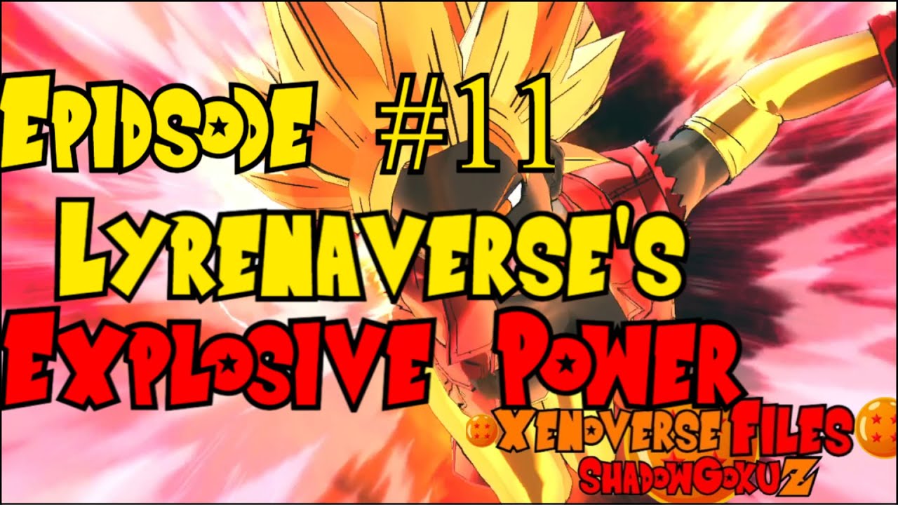 Xenoverse Files KAI Episode 11: Lyrenaverse's Explosive Power!