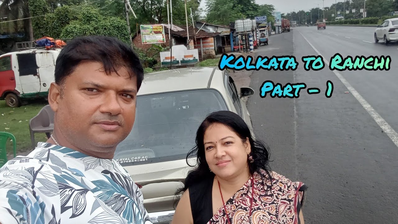 Kolkata to Ranchi by road 🚗