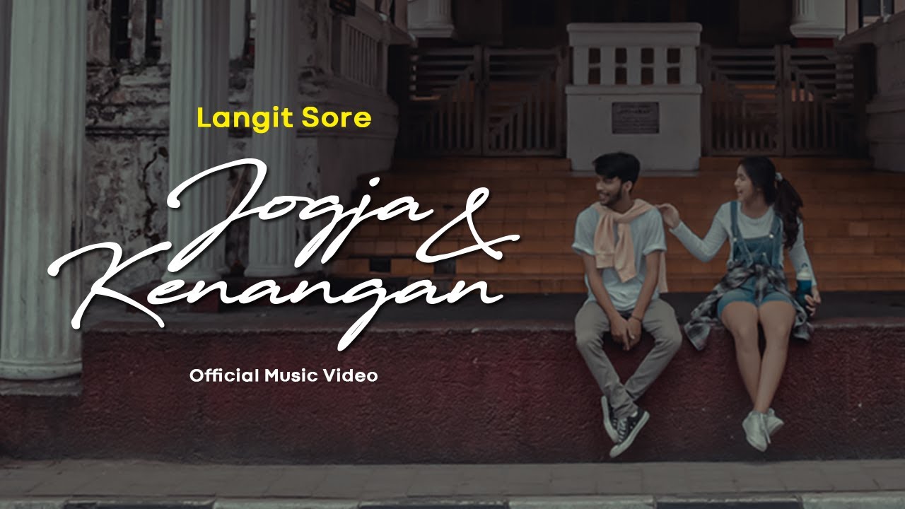 @LangitSoreOfficial  - Jogja dan Kenangan (Official Music Video)