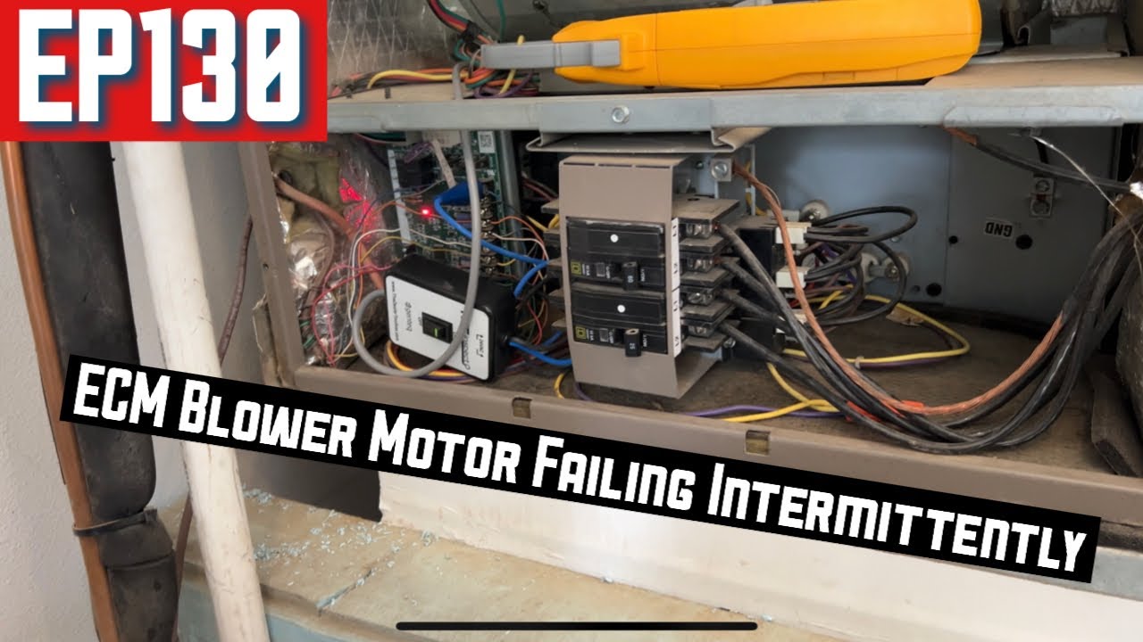 ECM Blower Motor Failing Intermittently EP130