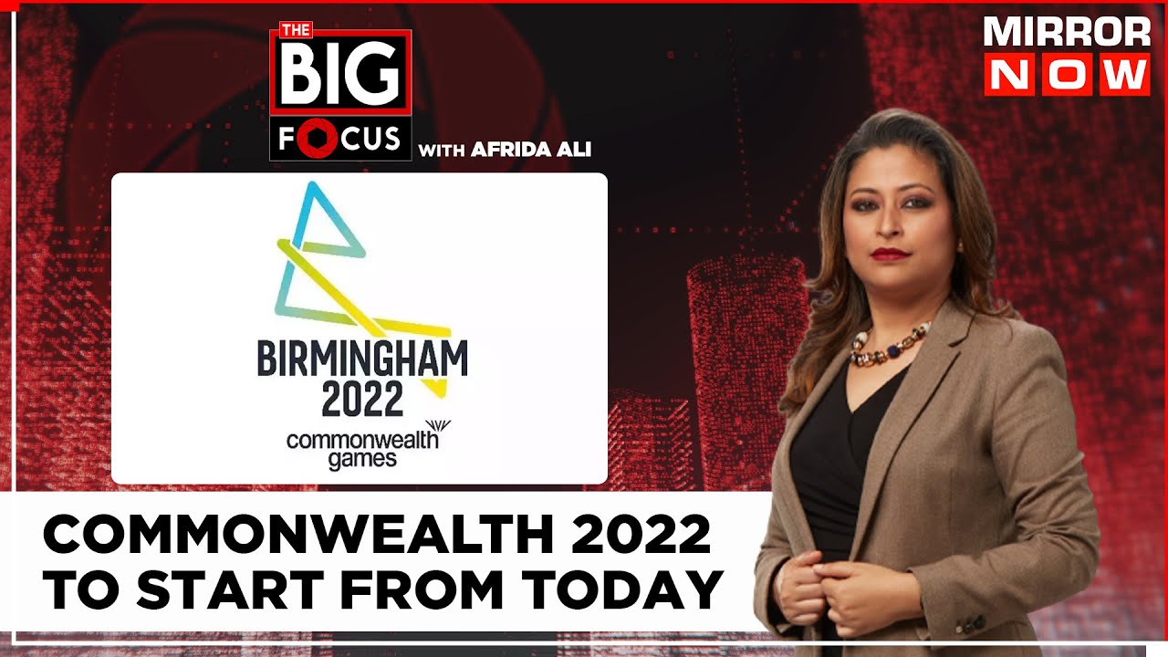 Commonwealth Games 2022 Starts Today | Is India Ready For The Birmingham Bash? | The Big Focus