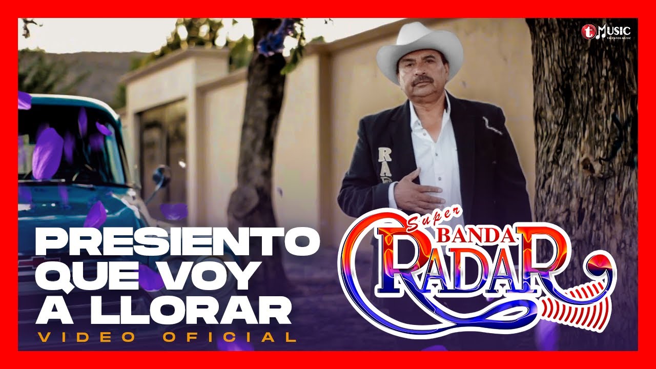 Presiento Que Voy a Llorar - Super Banda Radar | Video OFICIAL