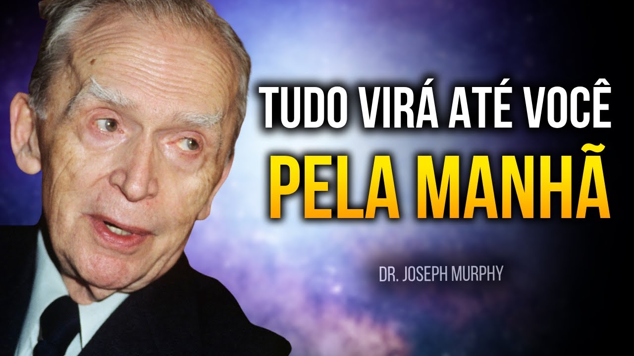 APENAS ESCUTE ESSE &Aacute;UDIO POR 20 MIN! VAI TE IMPACTAR! - Dr. Joseph Murphy