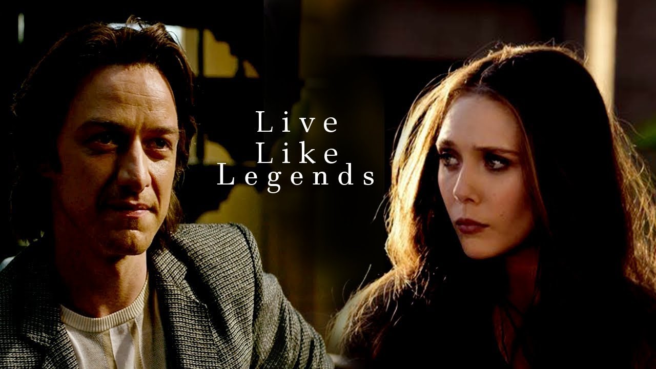 Charles Xavier & Wanda Maximoff - Live Like Legends