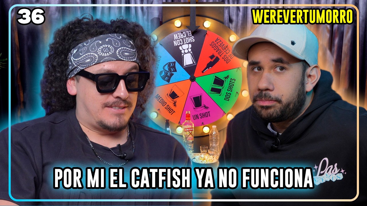 Verdad o shot T2 EP36 Por mí el catfish ya no funciona | Werevertomorrow