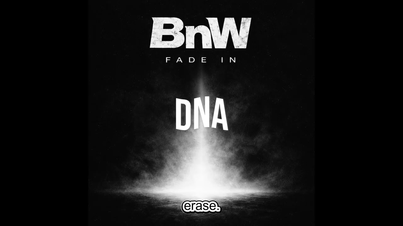 2.  DNA - BnW - FADE IN