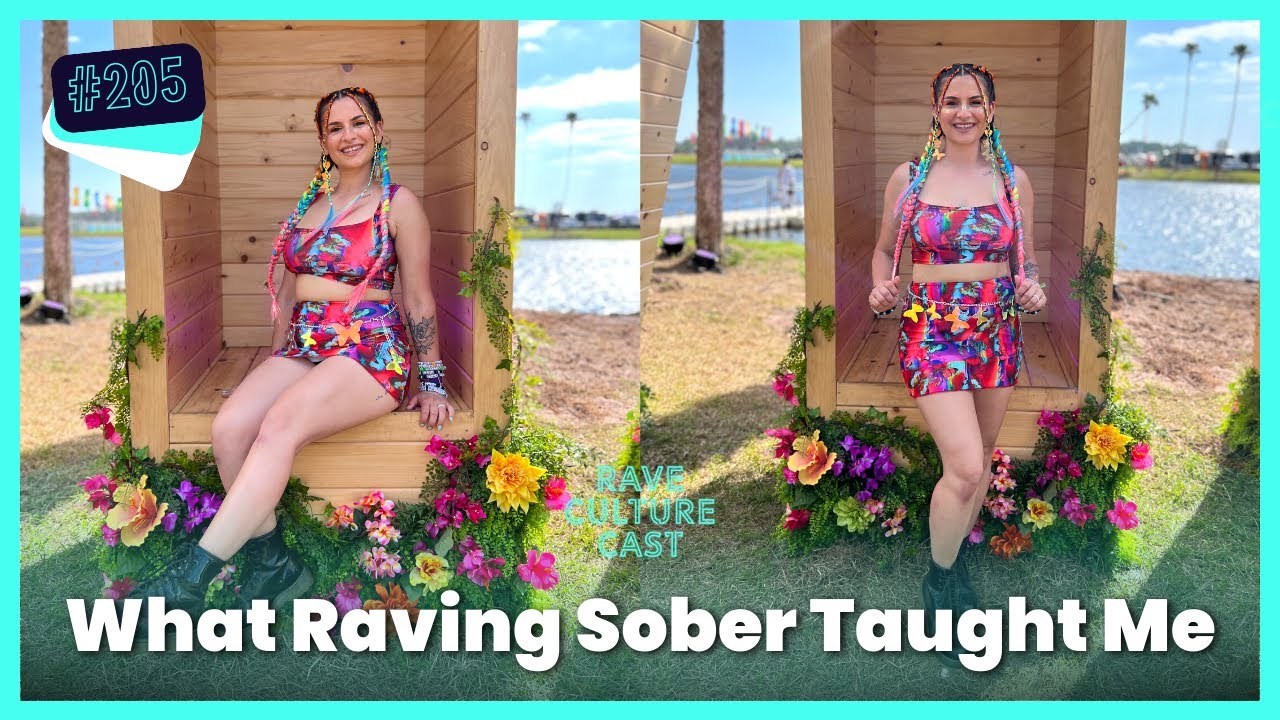 Sober Raving & The Benefits of Being Substance-Free! | Rave Culture Cast #205