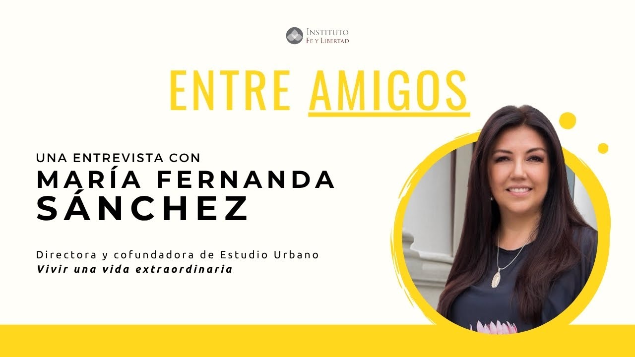 Entre Amigos con María Fernanda Sánchez