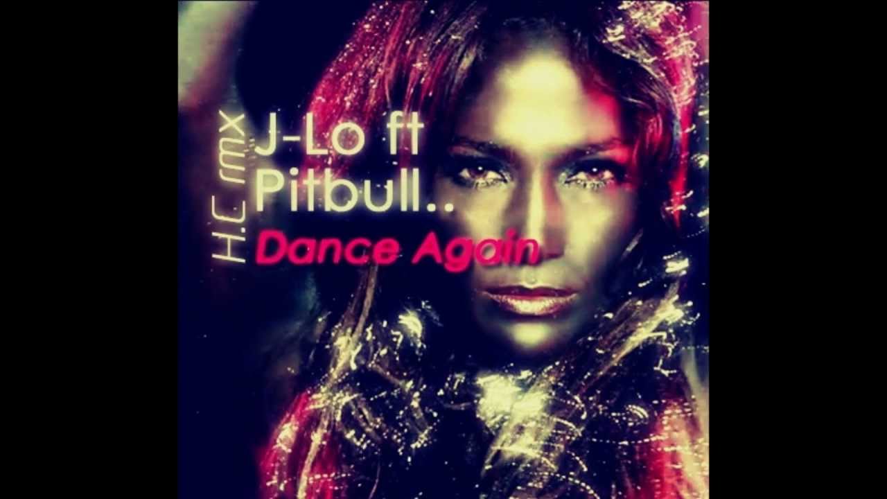 Jennifer Lopez Ft Pitbull - Dance Again (Hearing Crafty Remix)