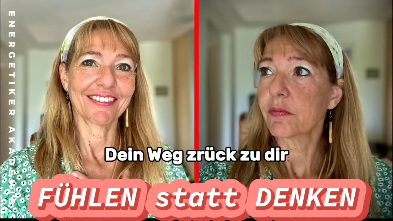 FÜHLEN statt DENKEN - Dein Kopf macht dir Angst, dein Herz weiß den Weg