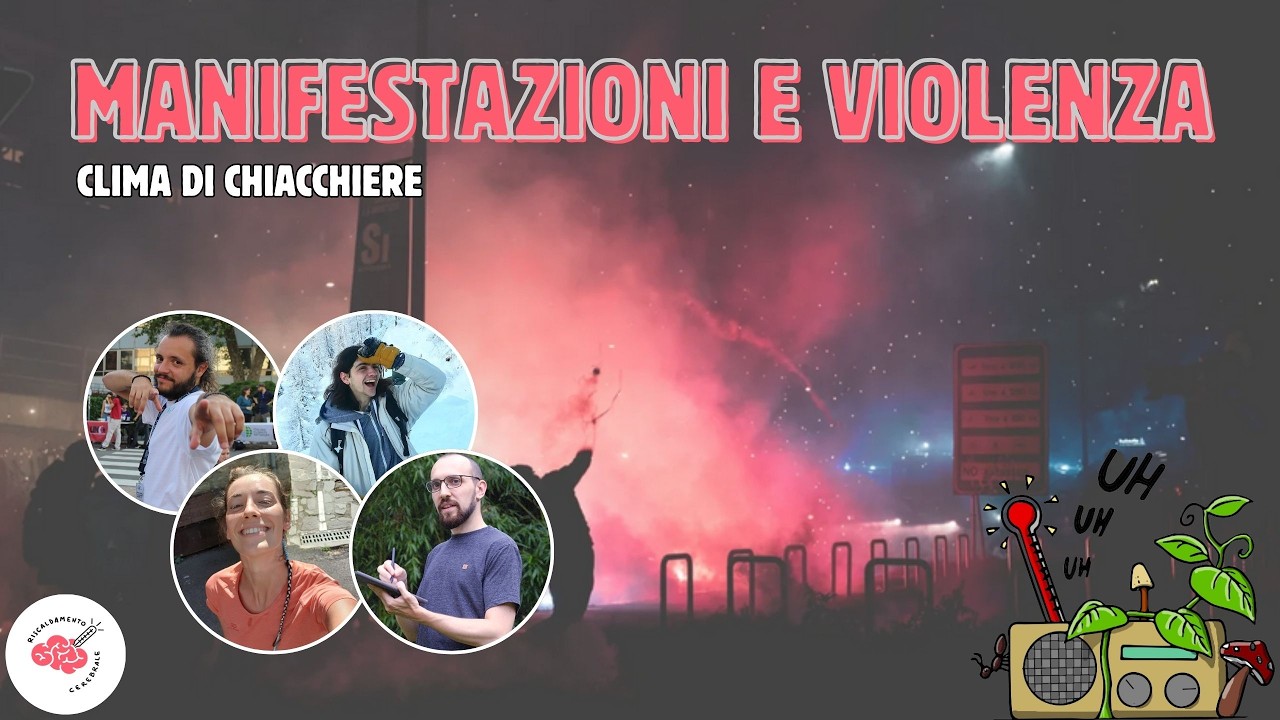 La violenza nelle manifestazioni è lecita? | Clima di Chiacchiere #04