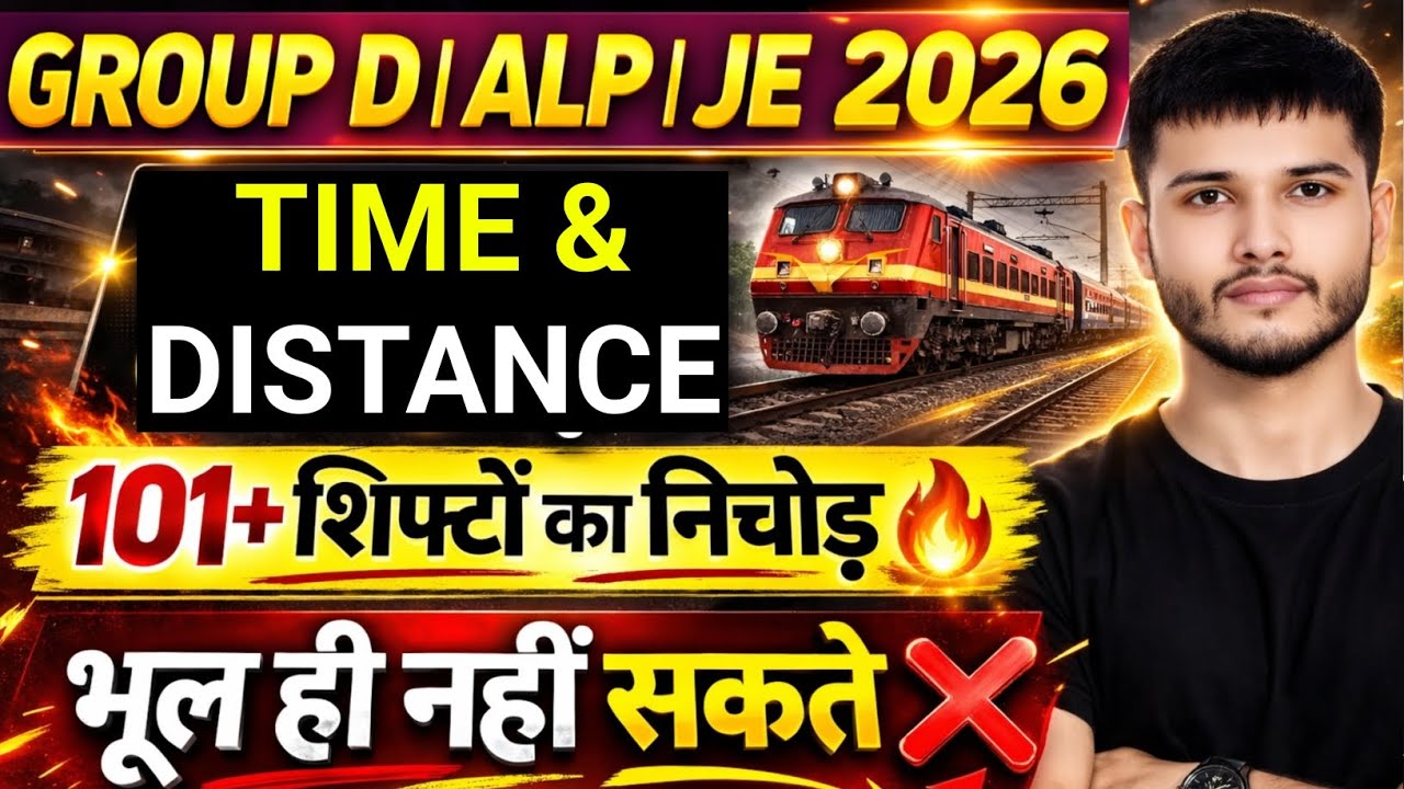 RRB GROUP D | ALP |JE 2026 🚨 TIME & DISTANCE Full Revision🔥101+Shifts Ka NICHOD | Exam Mein Pakka! 💯
