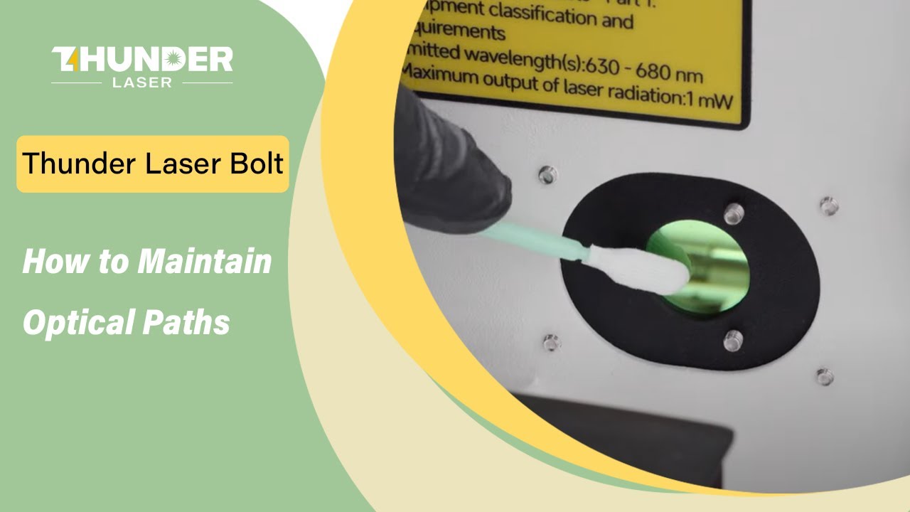Thunder Laser Bolt Tutorial: How to Maintain Optical Paths