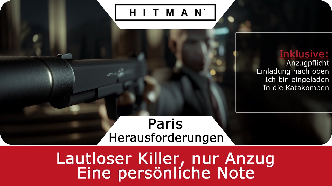 Hitman 6 | Lautloser Killer, nur Anzug & Eine persönliche Note | Herausforderung-Guide - Deutsch