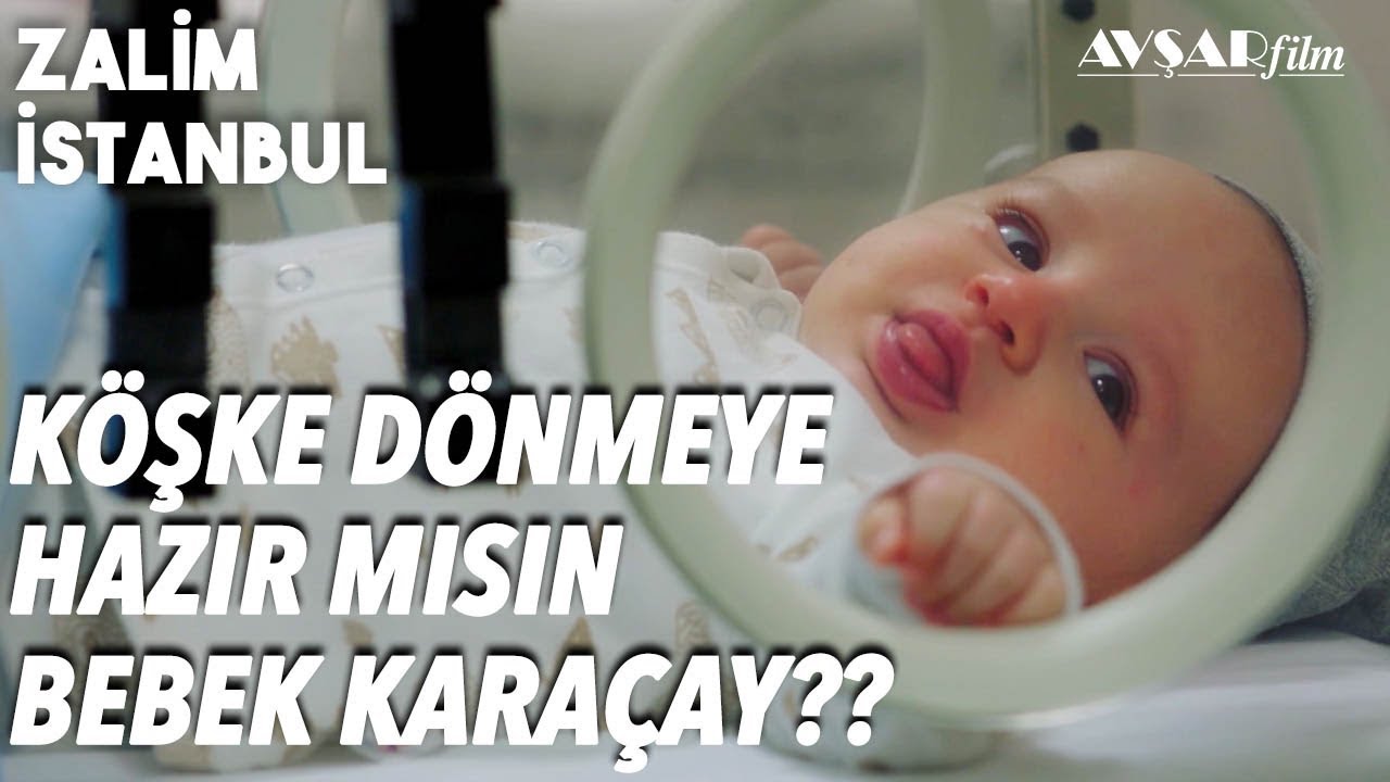 Köşke Dönmeye Hazır Mısın BEBEK KARAÇAY🔥🔥🔥 - Zalim İstanbul 31. Bölüm