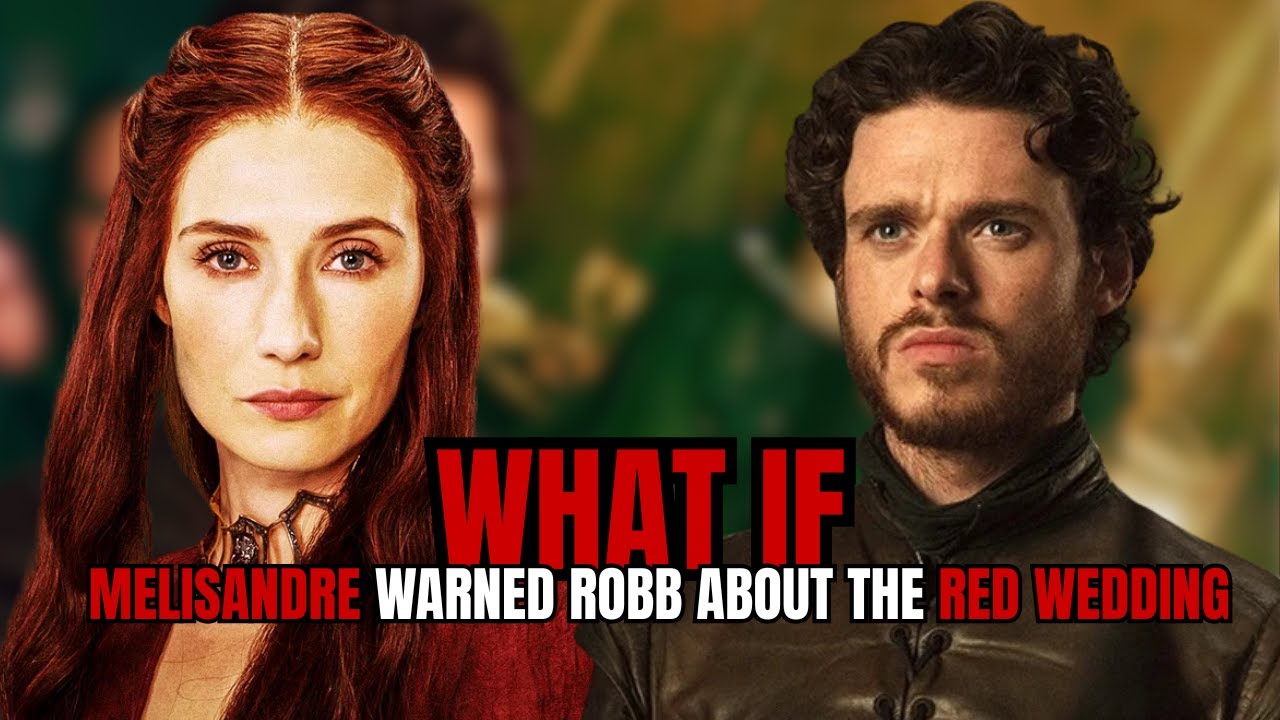 What if Melisandre Warned Robb Stark About the Red Wedding| GAMES OF THRONES