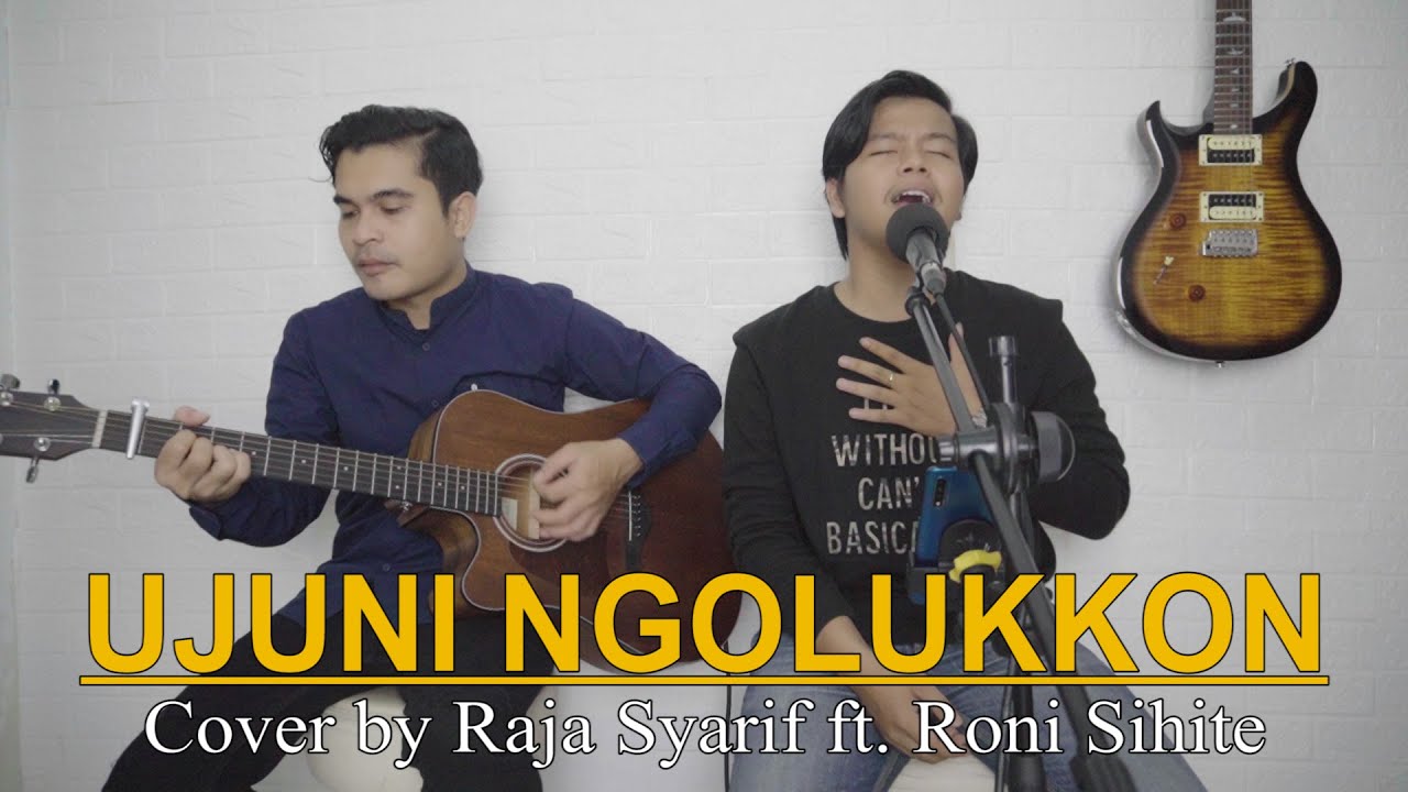 UJU NI NGOLUKKON - OST Ngeri Ngeri Sedap | Live Cover by Raja Syarif ft. Roni Sihite