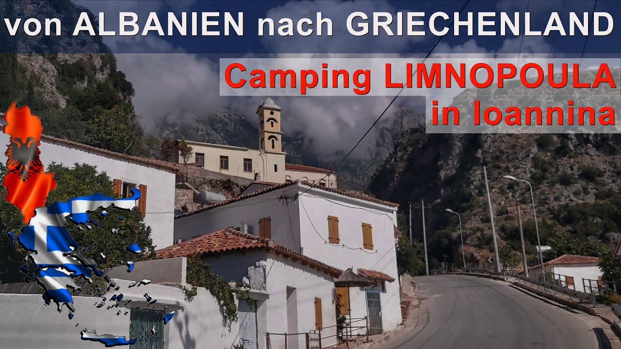 Von Albanien nach Griechenland /Camping Limnopula in Ioannina