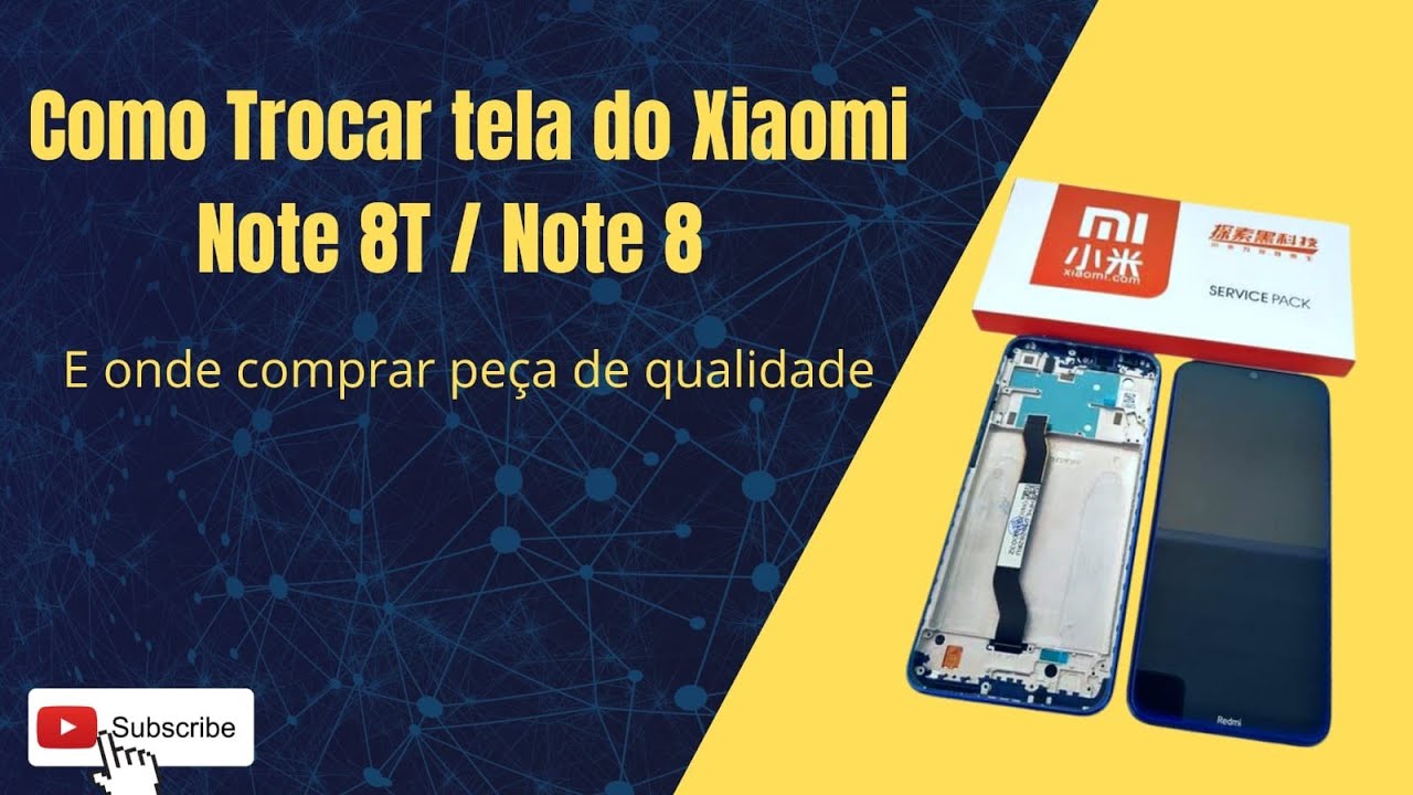 Como Trocar Frontal (TELA) Xiaomi Note 8T/Note 8 E Onde Compra Peça De Qualidade
